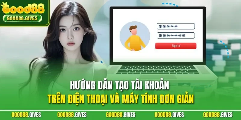 Hướng dẫn tạo tài khoản trên điện thoại và máy tính đơn giản