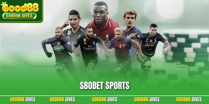 SBOBET Sports – Không Gian Cá Cược Thể Thao Được Ưa Chuộng